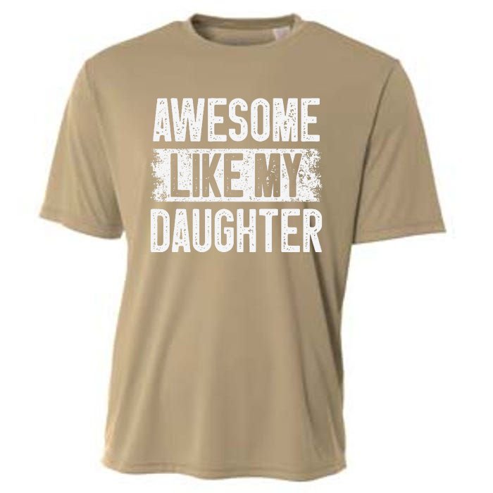 Awesome Like My Daughter Fathers Day From Daughter Dad Cooling Performance Crew T-Shirt