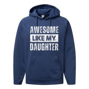 Awesome Like My Daughter DadS MomS Day Performance Fleece Hoodie