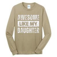 Awesome Like My Daughter DadS MomS Day Tall Long Sleeve T-Shirt