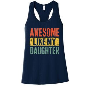 Awesome Like My Daughter Retro Man Dad Funny Fathers Day Women's Racerback Tank