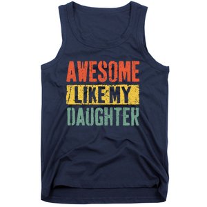 Awesome Like My Daughter Retro Man Dad Funny Fathers Day Tank Top