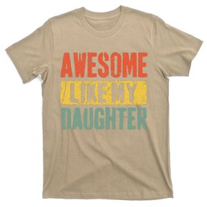 Awesome Like My Daughter Retro Man Dad Funny Fathers Day T-Shirt