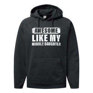 Awesome Like My Middle Daughter Performance Fleece Hoodie