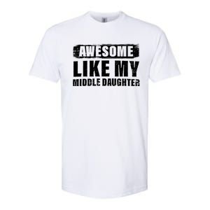 Awesome Like My Middle Daughter Softstyle CVC T-Shirt