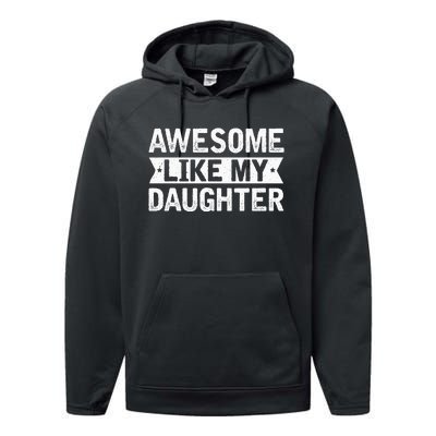 Awesome Like My Daughter Funny Family Lovers Performance Fleece Hoodie