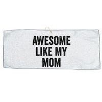 Awesome Like My Mom Funny Son Daughter Large Microfiber Waffle Golf Towel