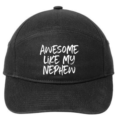 Awesome Like My Nephew Aunt Uncle Cool 7-Panel Snapback Hat