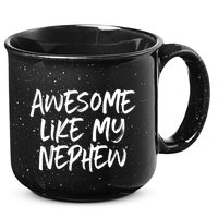 Awesome Like My Nephew Aunt Uncle Cool 15oz Campfire Ceramic Mug