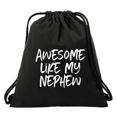 Awesome Like My Nephew Aunt Uncle Cool Drawstring Bag