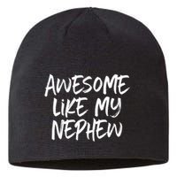 Awesome Like My Nephew Aunt Uncle Cool Sustainable Beanie