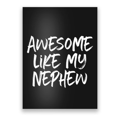 Awesome Like My Nephew Aunt Uncle Cool Poster