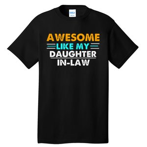 Awesome Like My Daughter In Law FatherS Day Tall T-Shirt