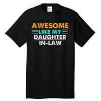 Awesome Like My Daughter In Law FatherS Day Tall T-Shirt