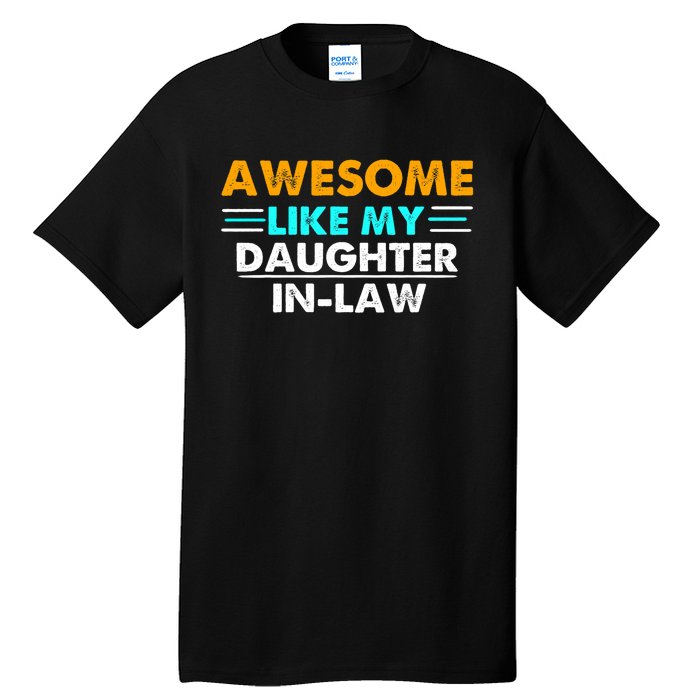 Awesome Like My Daughter In Law FatherS Day Tall T-Shirt