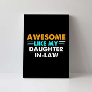 Awesome Like My Daughter In Law FatherS Day Canvas