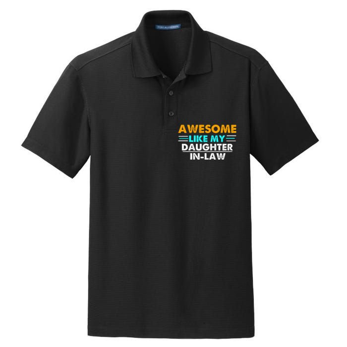 Awesome Like My Daughter In Law FatherS Day Dry Zone Grid Polo