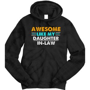 Awesome Like My Daughter In Law FatherS Day Tie Dye Hoodie