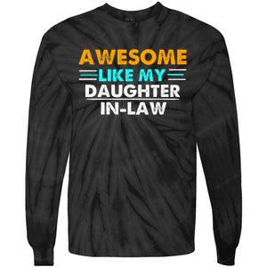 Awesome Like My Daughter In Law FatherS Day Tie-Dye Long Sleeve Shirt