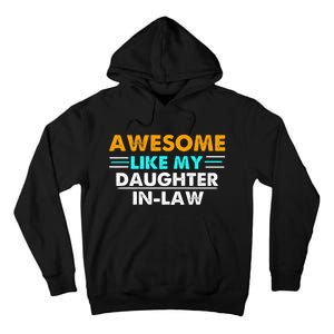 Awesome Like My Daughter In Law FatherS Day Tall Hoodie