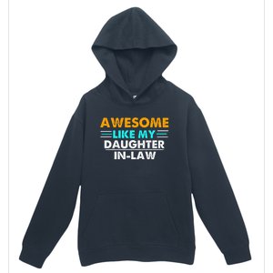 Awesome Like My Daughter In Law FatherS Day Urban Pullover Hoodie