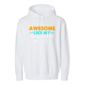 Awesome Like My Daughter In Law FatherS Day Garment-Dyed Fleece Hoodie