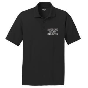 Awesome Like My Daughter Funny Fathers Day From Daughter PosiCharge RacerMesh Polo