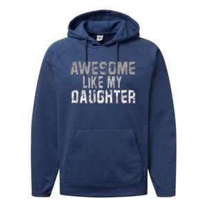 Awesome Like My Daughter Funny Fathers Day From Daughter Performance Fleece Hoodie