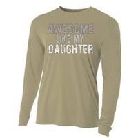 Awesome Like My Daughter Funny Fathers Day From Daughter Cooling Performance Long Sleeve Crew