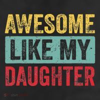 Awesome Like My Daughter FatherS Day Dad Day Funny Dad 7 Panel Mesh Trucker Snapback Hat
