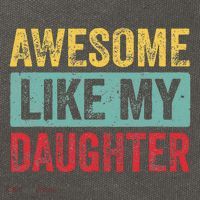 Awesome Like My Daughter FatherS Day Dad Day Funny Dad Cotton Canvas Backpack