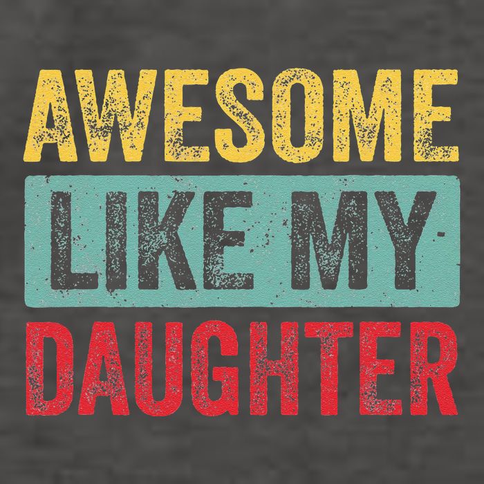 Awesome Like My Daughter FatherS Day Dad Day Funny Dad Vector Backpack
