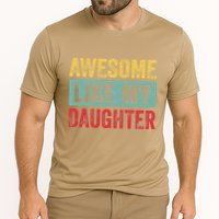Awesome Like My Daughter FatherS Day Dad Day Funny Dad Cooling Performance Crew T-Shirt