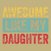 Awesome Like My Daughter FatherS Day Dad Day Funny Dad Button