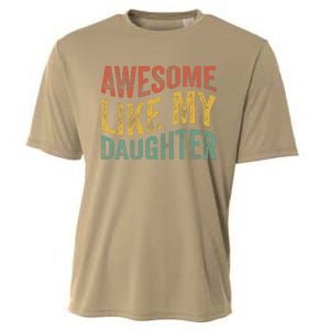 Awesome Like My Daughter Funny Dad Grandpa FatherS Day Cooling Performance Crew T-Shirt