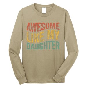 Awesome Like My Daughter Funny Dad Grandpa FatherS Day Long Sleeve Shirt