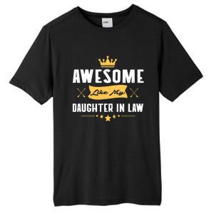 Awesome Like My Daughter In Law FatherS Day Tall Fusion ChromaSoft Performance T-Shirt