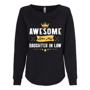 Awesome Like My Daughter In Law FatherS Day Womens California Wash Sweatshirt