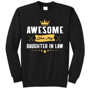 Awesome Like My Daughter In Law FatherS Day Tall Sweatshirt