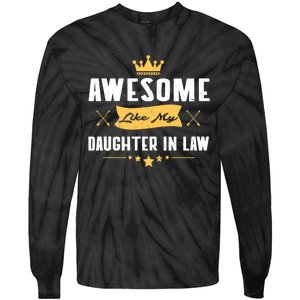 Awesome Like My Daughter In Law FatherS Day Tie-Dye Long Sleeve Shirt