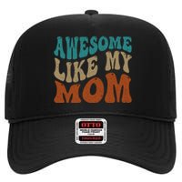 Awesome Like My Mom Daughter And Son Matching Vintage High Crown Mesh Back Trucker Hat