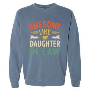 Awesome Like My Daughter In Law Garment-Dyed Sweatshirt