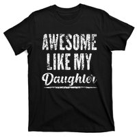 Awesome Like My Daughter Funny Father's Day T-Shirt