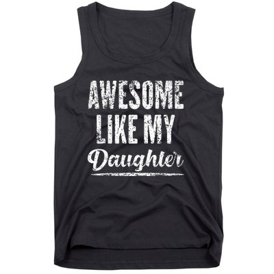 Awesome Like My Daughter Funny Father's Day Tank Top