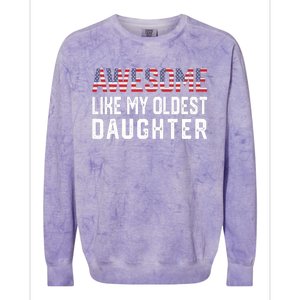 Awesome Like My Oldest Daughter Funny Father Mom Dad Joke Colorblast Crewneck Sweatshirt