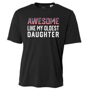 Awesome Like My Oldest Daughter Funny Father Mom Dad Joke Cooling Performance Crew T-Shirt