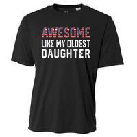 Awesome Like My Oldest Daughter Funny Father Mom Dad Joke Cooling Performance Crew T-Shirt