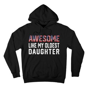 Awesome Like My Oldest Daughter Funny Father Mom Dad Joke Hoodie