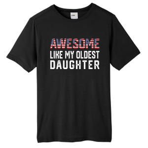 Awesome Like My Oldest Daughter Funny Father Mom Dad Joke Tall Fusion ChromaSoft Performance T-Shirt