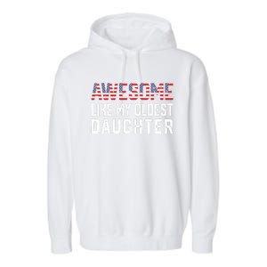 Awesome Like My Oldest Daughter Funny Father Mom Dad Joke Garment-Dyed Fleece Hoodie