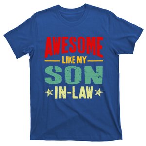 Awesome Like My Soninlaw Funny Mom Dad Joke Cool Gift T-Shirt